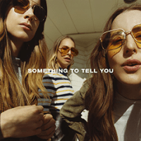 something_to_tell_you_haim